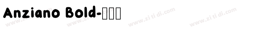 Anziano Bold字体转换